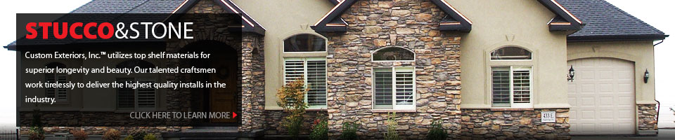 Stucco & Stone | Custom Exteriors, Inc.